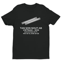 Load image into Gallery viewer, TAN SON NHUT AIR BASE (SGN) near SAIGON; S. VIETNAM T-Shirt